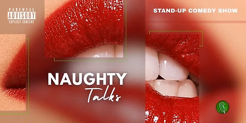 Naughty Talks - A Stand-Up Comedy Show