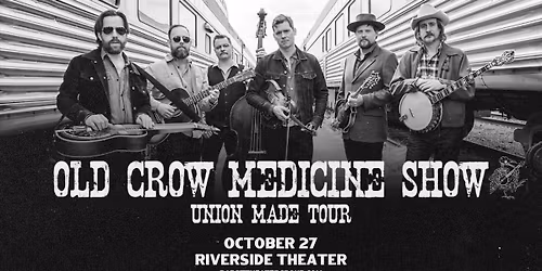 Old Crow Medicine Show at the Riverside Theater