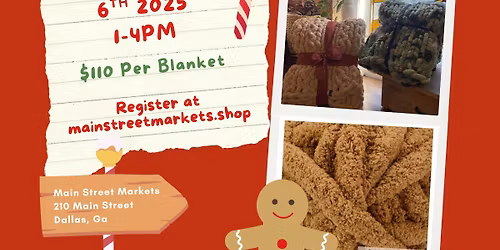 12\/06\/25 - Chunky Knit Blanket Workshop - Dallas, Ga