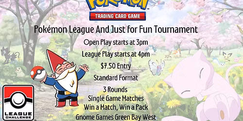 Pok\u00e9mon League and Just for Fun Tournament