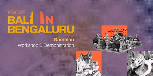Gamelan Workshop - Bali in Bengaluru