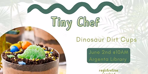 Tiny Chef: Dinosaur Dirt Cups (Registration Required)