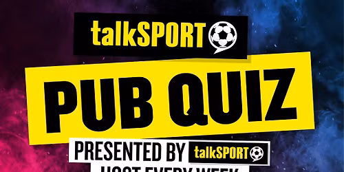 TalkSPORT Pub Quiz - Every Sunday