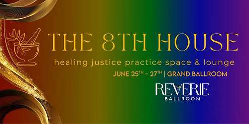 Seattle 8th House: A Healing Justice Lounge for Seattle Pride
