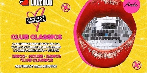 LoveBug presents Club Classics @Aruba 22\/08\/26