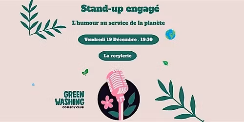 Greenwashing Comedy Club \u00e0 la Recyclerie - \u00e9dition 6