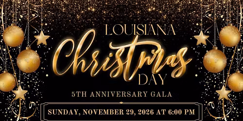 Louisiana Christmas Day 2026: Fifth Anniversary Gala