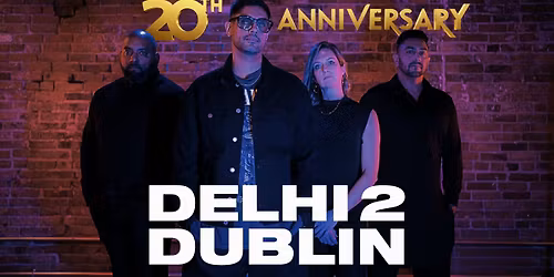 Dehli 2 Dublin @Denman Hall!