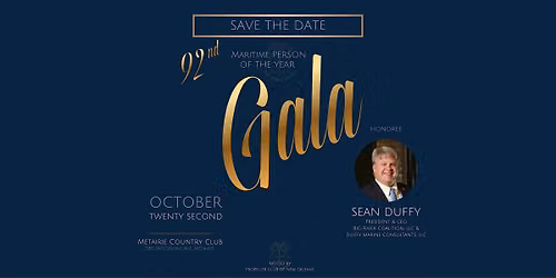 92nd Maritime Person of the Year Gala- Propeller Club Port of New Orleans