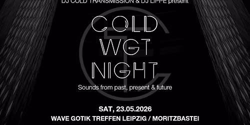 COLD WGT NIGHT \/ Wave Gotik Treffen \/ 23.05.2026 \/ Moritzbastei