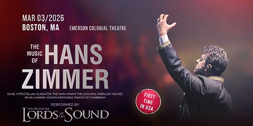 Lords of the Sound \u2014 The Music of Hans Zimmer | Boston