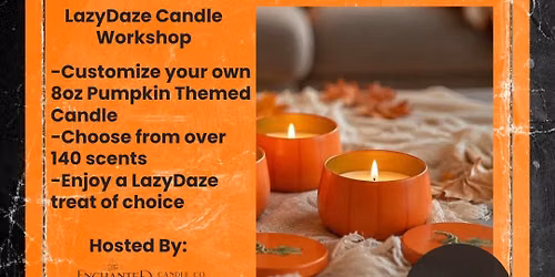 LazyDaze Candle Workshop - Saturday, October 10th @4PM
