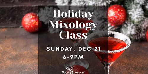 Holiday Mixology Class