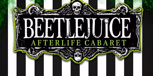 Beetlejuice Afterlife Cabaret