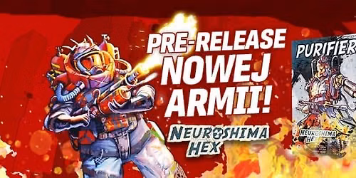 Neuroshima Hex -Turniej Pre-Release armii Purifiers