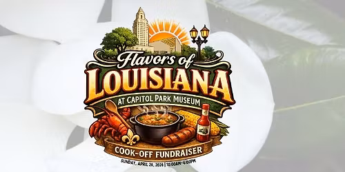 Flavors of Louisiana: At Capitol Park Museum