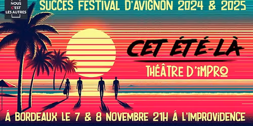 Cet \u00e9t\u00e9-l\u00e0 - Th\u00e9\u00e2tre d'impro