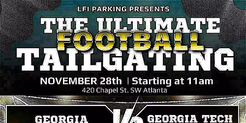 The Ultimate Football Tailgate: GEORGIA VS GEORGIA TECH