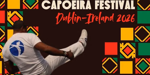 23rd Na Ginga da Capoeira Festival & 25 years of Capoeira Ireland!