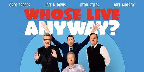 Whose Live Anyway at Pueblo Memorial Hall
