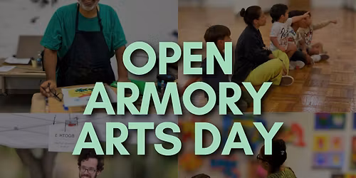 Open Armory Arts Day!