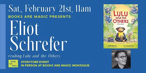 In-Store: Storytime w\/ Eliot Schrefer: Lulu and the Others