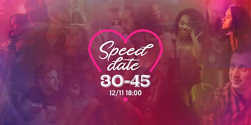 Speed date 30-45