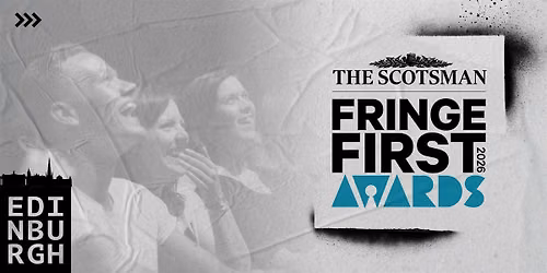 The Scotsman Fringe First Awards 2026