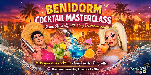 COCKTAIL MASTERCLASSES @ The Benidorm Bar, Liverpool