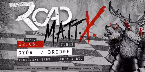 ROAD \u2022 MATT-X. Turn\u00e9 \u2022 Gy\u0151r | Bridge