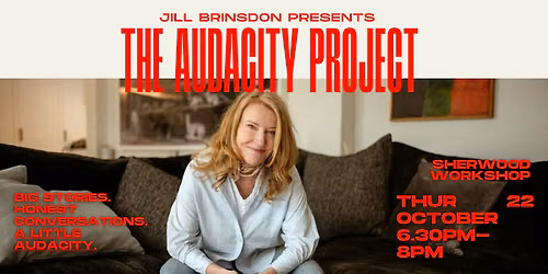 THE AUDACITY PROJECT with JILL BRINSDON