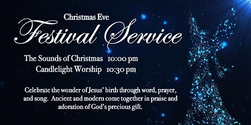 Festival Christmas Eve Worship! In the building & live-stream