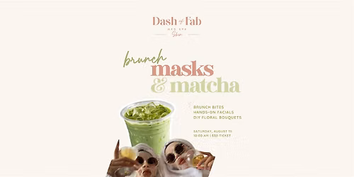 Brunch, Masks, and Matcha