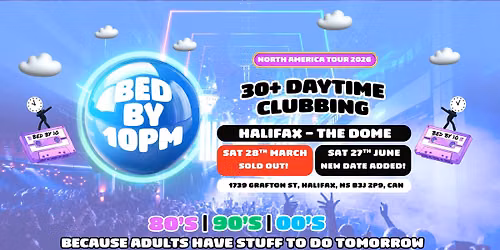 Bed By 10 Is Coming To Halifax!