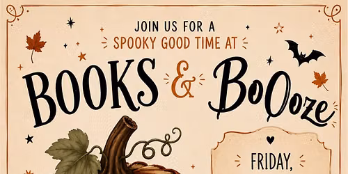 Books & BoOoze: Stories, Spirits & Sips