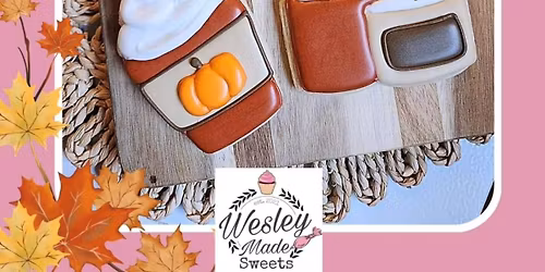 Fall Vibes #2 Cookie Decorating Class with Wesley Made Sweets