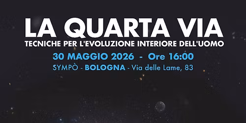 La Quarta Via. Tecniche per l'evoluzione interiore dell'uomo