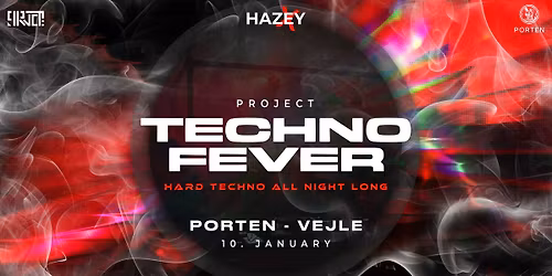 PROJECT: TECHNO FEVER - Hard Techno All Night Long @ PORTEN - Vejle