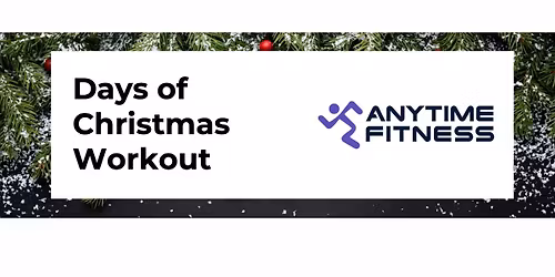 Days of Christmas Workout (Anytime Fitness)