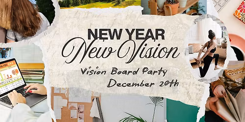 New Year New Vision ( Vision Board Party)