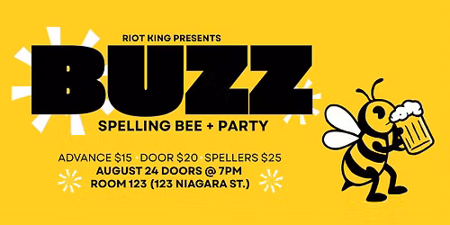 Riot King presents "BUZZ" - Spelling Bee + Community Party!