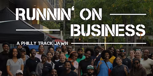 October Runnin\u2019 On Business, a Philly Track Jawn