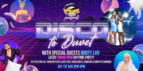  DISCO TO DUVET Ft Booty Luv live! (Daytime club event)