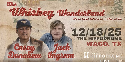 Casey Donahew & Jack Ingram - The Whiskey Wonderland Acoustic Tour