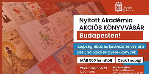 A Nyitott Akad\u00e9mia sz\u00e9ps\u00e9ghib\u00e1s \u00e9s akci\u00f3s pszichol\u00f3giai k\u00f6nyvv\u00e1s\u00e1rja Budapesten