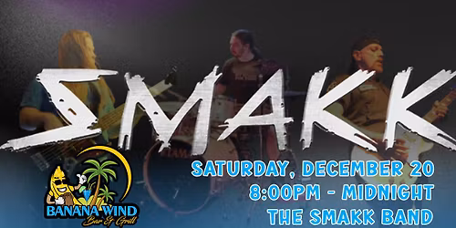 The Smakk Band @ Banana Wind Bar & Grill
