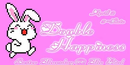 Double Happiness Easter Party !!