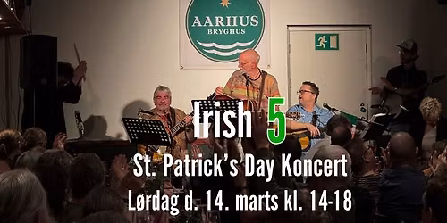 Irish 5 - St. Patrick's Day Koncert p\u00e5 Aarhus Bryghus