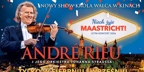 „André Rieu. Niech żyje Maastricht!” [Retransmisja]