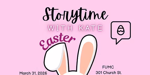 Storytime with Kate @ FUMC- Easter Theme